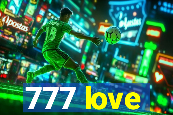 777 love